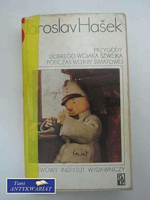 Przygody dobrego wojaka Szwejka podczas wojny światowej. Tom I i II by Jaroslav Hašek