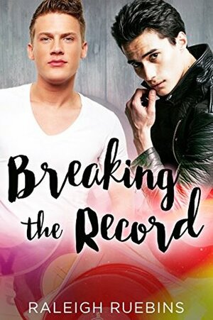 Breaking the Record by Raleigh Ruebins