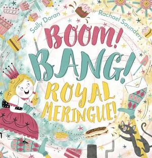 Boom! Bang! Royal Meringue! by Sally Doran