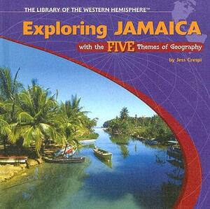 Exploring Jamaica with the Five Themes of Geography by Jess Crespi