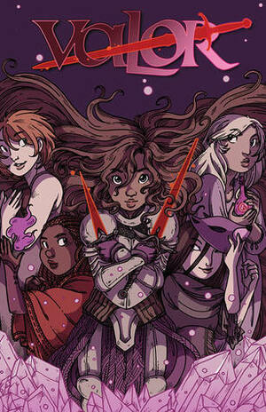 Valor: Swords by Isabelle Melançon, Megan Lavey-Heaton