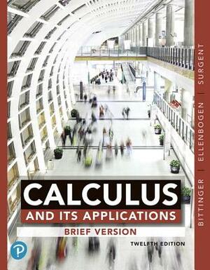 Calculus and Its Applications, Brief Version, Plus Mylab Math with Pearson Etext -- 24-Month Access Card Package [With Access Code] by Scott Surgent, David Ellenbogen, Marvin Bittinger