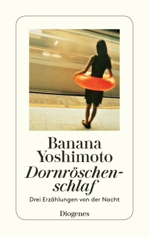Dornröschenschlaf: Drei Erzählungen von der Nacht by Banana Yoshimoto