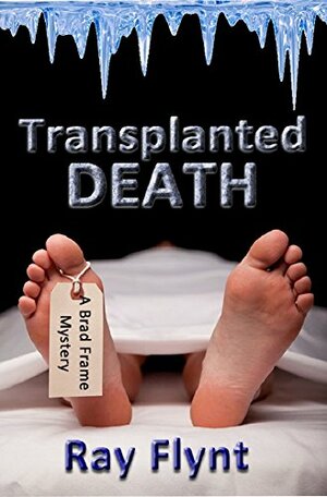 Transplanted Death by Ray Flynt