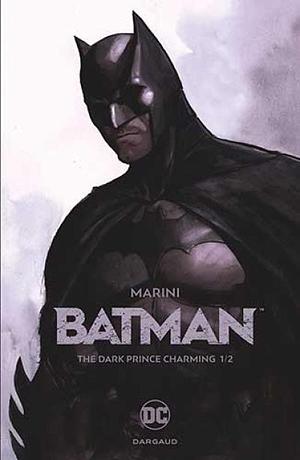 The Dark Prince Charming. Book 1/2 by Enrico Marini