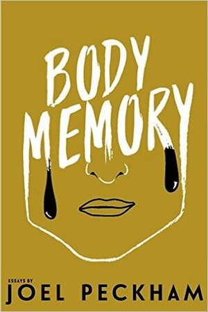 Body Memory by Joel Peckham