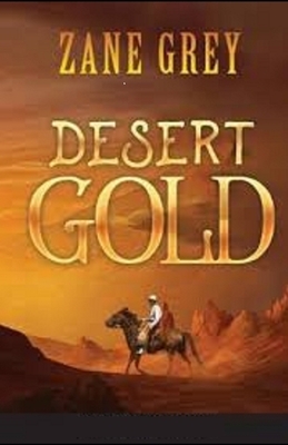 Desert Gold illustrated by Zane Grey