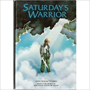 Saturday's Warrior by Linda Higham Thomson