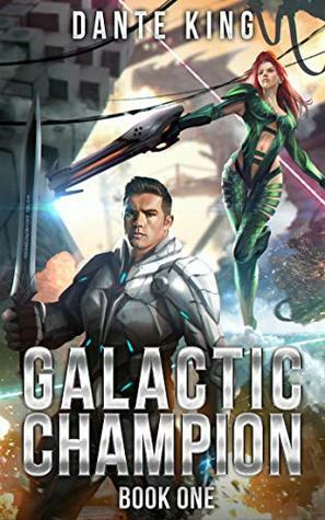 Galactic Champion by Dante King