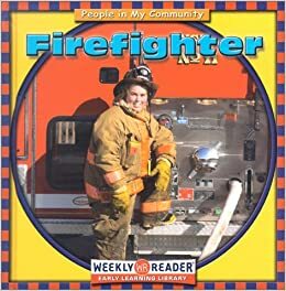 Firefighter by Jacqueline Laks Gorman, Gregg Andersen