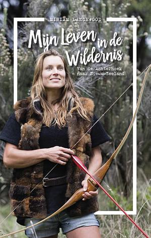 Mijn leven in de wildernis by Miriam Lancewood