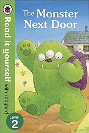 Read It Yourself with Ladybird Monster Next Door by Ladybird Books