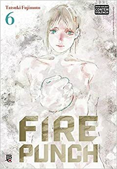 Fire Punch, #6 by Tatsuki Fujimoto