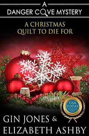 A Christmas Quilt to Die For by Gin Jones, Elizabeth Ashby