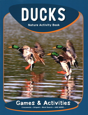 Ducks Nature Activity Book by James Kavanagh, Waterford Press