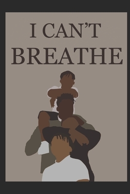 I Can't Breathe: A Social Justice Literary Magazine (Black & White) by Elijah Bell, Pamela Hughes, Amanda Kibler