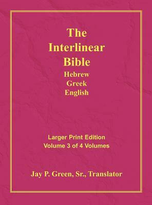 Interlinear Hebrew Greek English Bible-PR-FL/OE/KJV Large Print Volume 3 by 