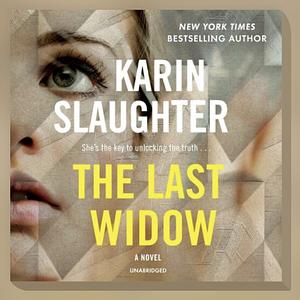 The Last Widow by Karen Slaughter