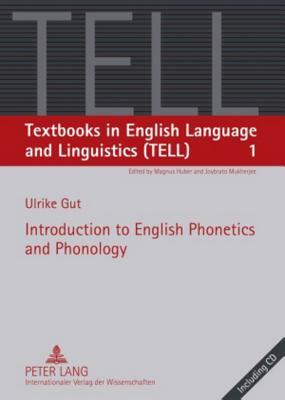 Introduction to English Phonetics and Phonolgy by Ulrike Gut