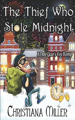 The Thief Who Stole Midnight by Christiana Miller