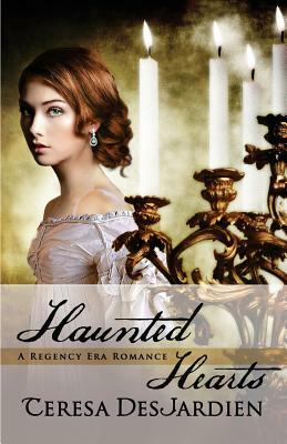 Haunted Hearts by Teresa DesJardien