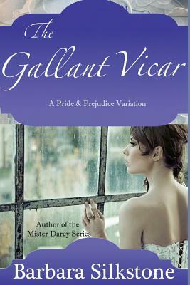 The Gallant Vicar by Barbara Silkstone