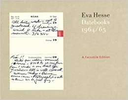 Datebooks, 1964/65: A Facsimile Edition by Georgia Holz, Eva Hesse