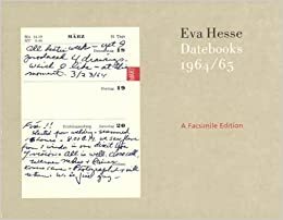 Datebooks, 1964/65: A Facsimile Edition by Georgia Holz, Eva Hesse