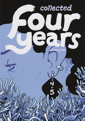 Four Years Collected: Vol 2 by Kevin Czap