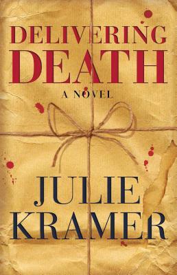 Delivering Death by Julie Kramer