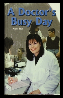 A Doctor's Busy Day by Nicole Boyd