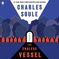 The Endless Vessel by Charles Soule