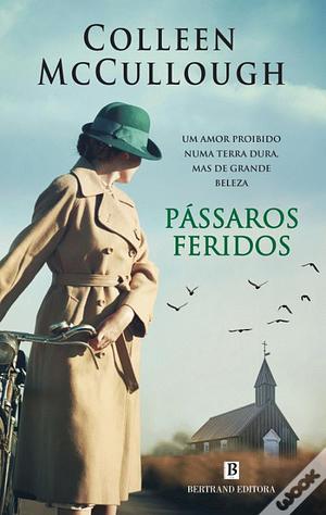 Pássaros feridos by Colleen McCullough