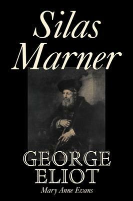 Silas Marner by George Eliot, Fiction, Classics by George Eliot