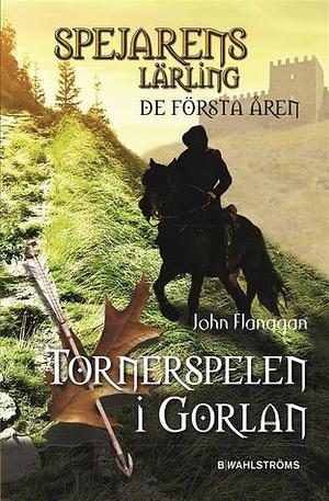 Tornerspelen i Gorlan by John Flanagan