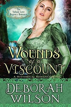 Wounds of a Viscount by Deborah Wilson