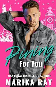 Pining For You by Marika Ray