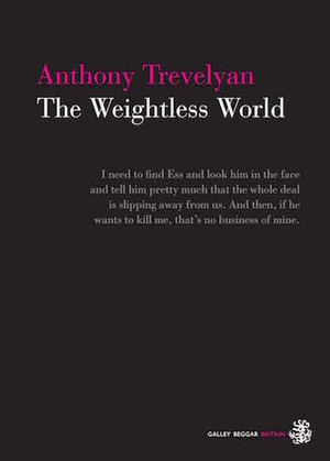 The Weightless World by Anthony Trevelyan