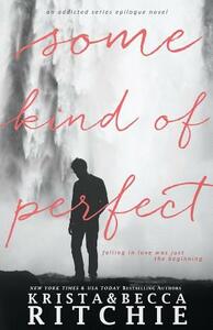 Some Kind of Perfect by Krista Ritchie, Becca Ritchie