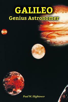 Galileo: Genius Astronomer by Paul W. Hightower