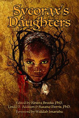 Sycorax's Daughters by Kinitra Brooks