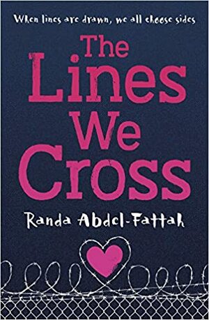 The Lines We Cross by Randa Abdel-Fattah