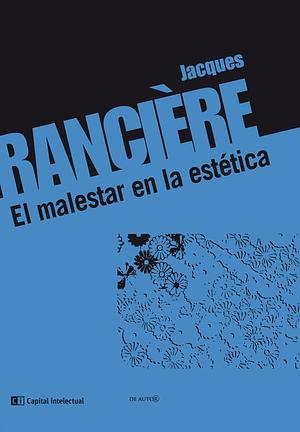 El malestar en la estética by Jacques Rancière