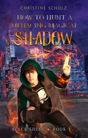 How to Hunt a Menacing Magical Shadow by Christine Schulz