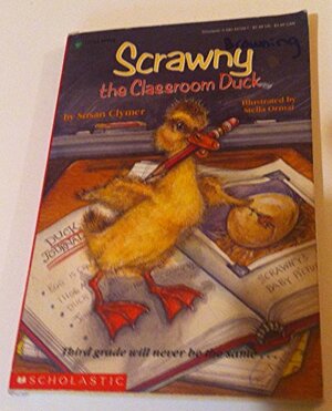Scrawny, the Classroom Duck by Susan Clymer