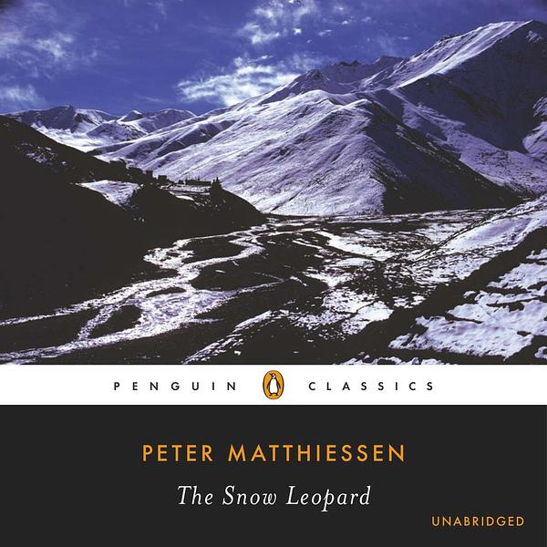 The Snow Leopard by Peter Matthiessen | The StoryGraph