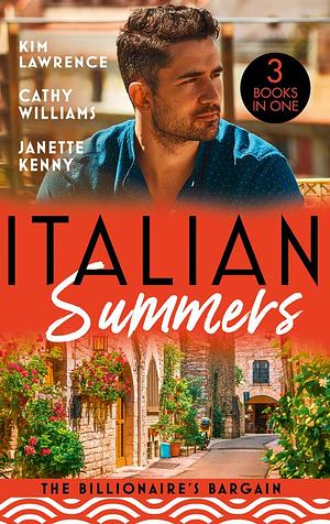 Italian Summers:The Billionaire's Bargain: A Wedding at the Italian's Demand / at Her Boss's Pleasure / Bound by the Italian's Contract by Janette Kenny, Cathy Williams, Kim Lawrence