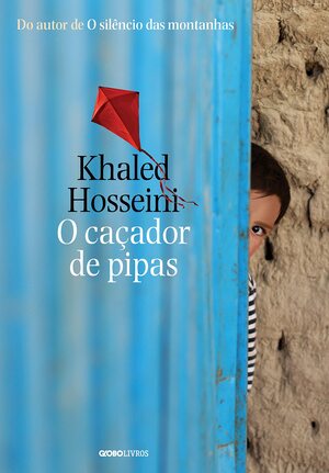 O Caçador de Pipas by Khaled Hosseini