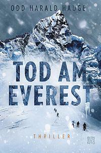 Tod am Everest: Thriller by Odd Harald Hauge