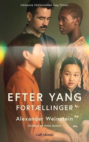 Efter Yang: fortællinger by Alexander Weinstein